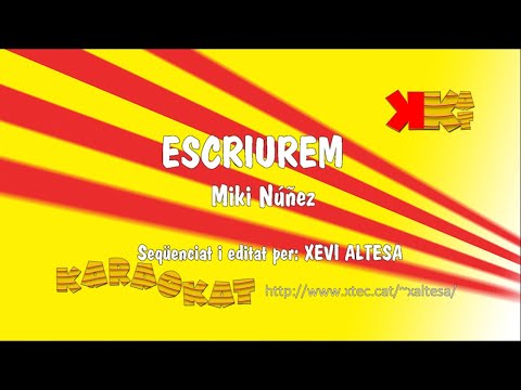 Escriurem - MIKI NÚÑEZ - Karaoke en català - KARAOKAT