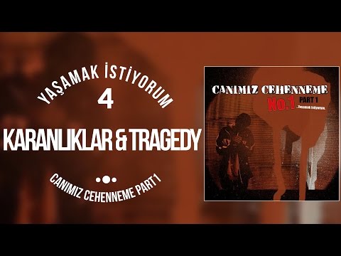 04. No.1 - Karanlıklar & Tragedy