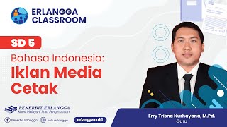 Download lagu Erlangga Classroom | SD Kelas 5 Bahasa Indonesia 'Iklan Media Cetak' | Erry Trisna Nurhayana, M.Pd. mp3