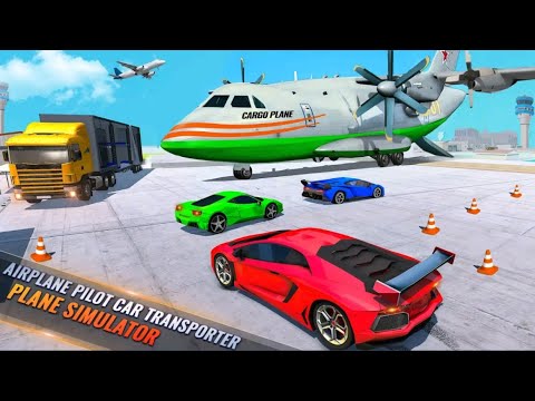 Airplane Pilot Car Transport Simulator 2022  -  Cargo Plane Transporter   - Android Gameplay