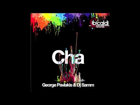 George Pavlakis  Dj Samm - Cha (C-Drick Remix)