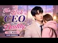 The Rich CEO Is My Daddy Hindi Dubbed Chinese Romantic Drama Full Movie In Hindi