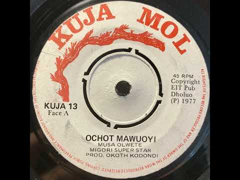 Ochot Mawuoyi - Migori Super Star (1977)