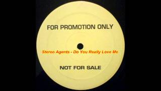 Stereo Agents - Do You Really Love Me? (First Power Mix)