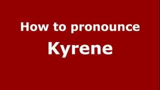 How to pronounce Kyrene