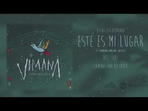 VÍMANA - Éste es mi lugar Ft. Fernando Obregón Joliette