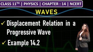 Class 11th Physics | Displacement Relation in a Progressive Wave | Example 14.2 | Chapter 14: Waves