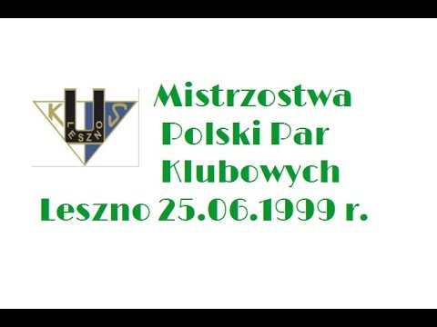 Mistrzostwa Polski Par Klubowych - Leszno 25.06 1999 rok (FINAŁ)