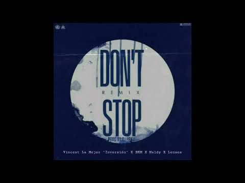 Vincent Ft. RKM, Maldy, Lennox -  Don't Stop Remix
