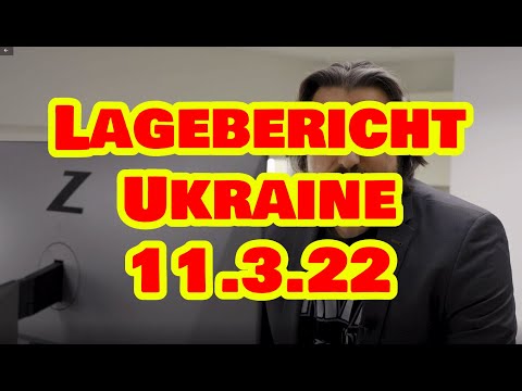 Lagebericht Ukraine 11.3.2022