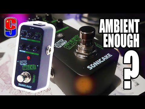 How AMBIENT can it get?  SONICAKE | Sonic Ambience