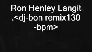 Ron Henley Langit (Dj Bon remix 130 Bpm)