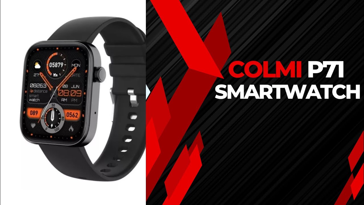 SmarthWatch Colmi P71 o melhor custo beneficio de 2024