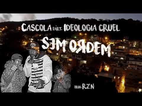 CasCola part. Ideologia Cruel - Sem Ordem (prod. RZN)