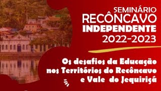 Seminario Reconcavo Independente: 2022/2023 - Dia 04/07