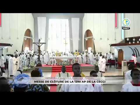 Messe de clôture de la 129è AP CECCI en direct de la Cathédrale Saint Paul d'Abidjan - Plateau