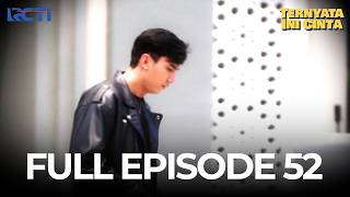 Download lagu (FREE) FULL EPISODE 52 TERNYATA INI CINTA | DRAMA TERBAIK mp3