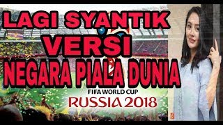 Download lagu Parodi Lagi Syantik -  Siti Badriah Versi Negara Negara Piala Dunia ( World Cup Rusia ) mp3 Download lagu Parodi Lagi Syantik -  Siti Badriah Versi Negara Negara Piala Dunia ( World Cup Rusia ) mp3