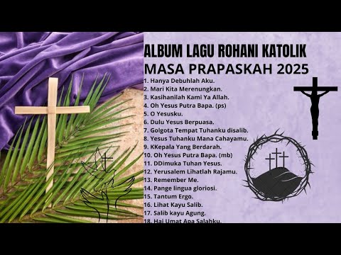 ALBUM LAGU PRAPASKAH KATOLIK TERBARU 2025!!!
