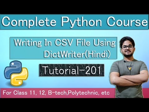 Writing CSV Files Using DictWriter | Python Tutorial In Hindi | Tutorial 201