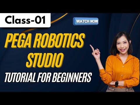 PEGA RPA Class 01, PEGA Robotics Studio
