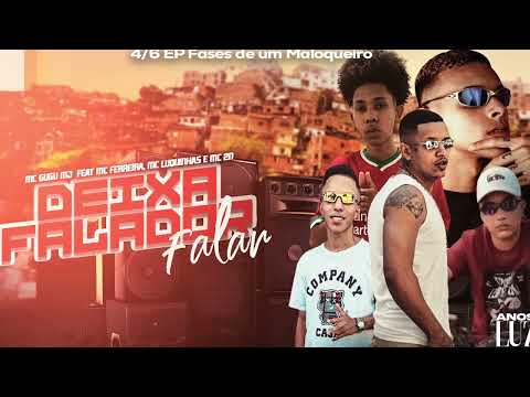 MC GUGU MJ,  MC FERREIRA, MC N2 E MC LUQUINHAS LV - DEIXA FALADOR FALAR (DJ DEH)