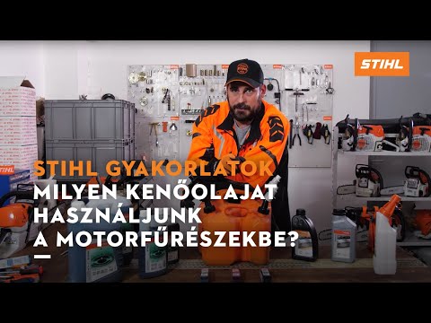 STIHL Gyakorlatok – Milyen kenőolajokat használjunk a motorfűrészekbe?