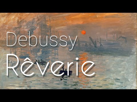 Debussy - Rêverie  1 Hour