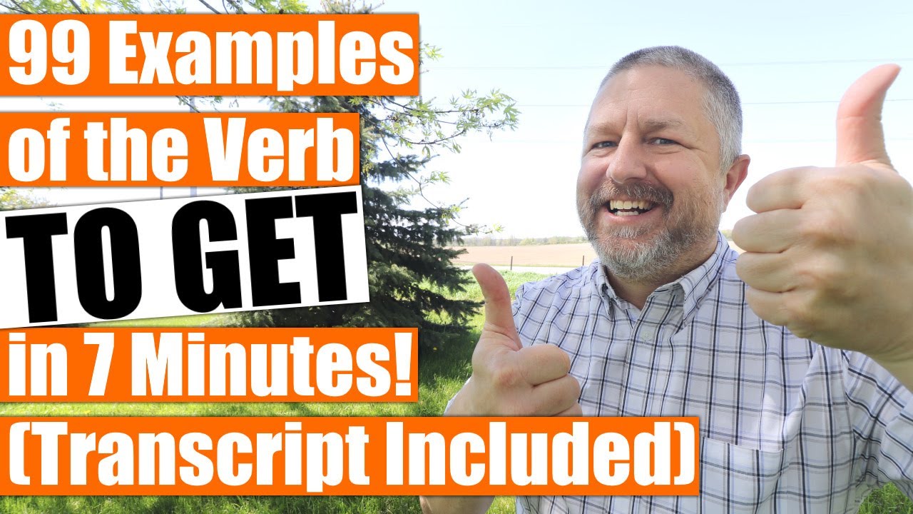 In This English Lesson I Use the Verb TO GET Ninety-Nine Times!