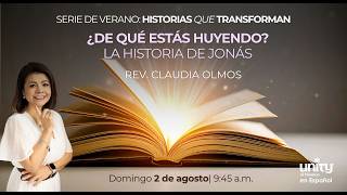 2 de agosto, 2026 Domingo | De qué estás huyendo?: La Historia de Jonás | Rev. Claudia Olmos