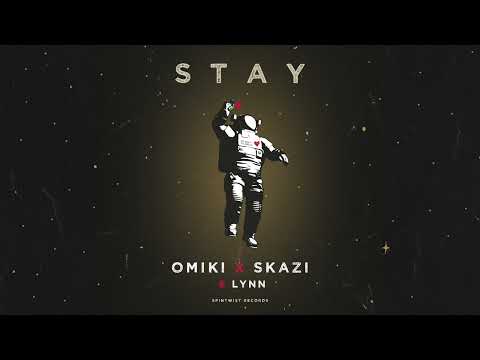 Omiki x Skazi & Lynn - STAY (RADIO)