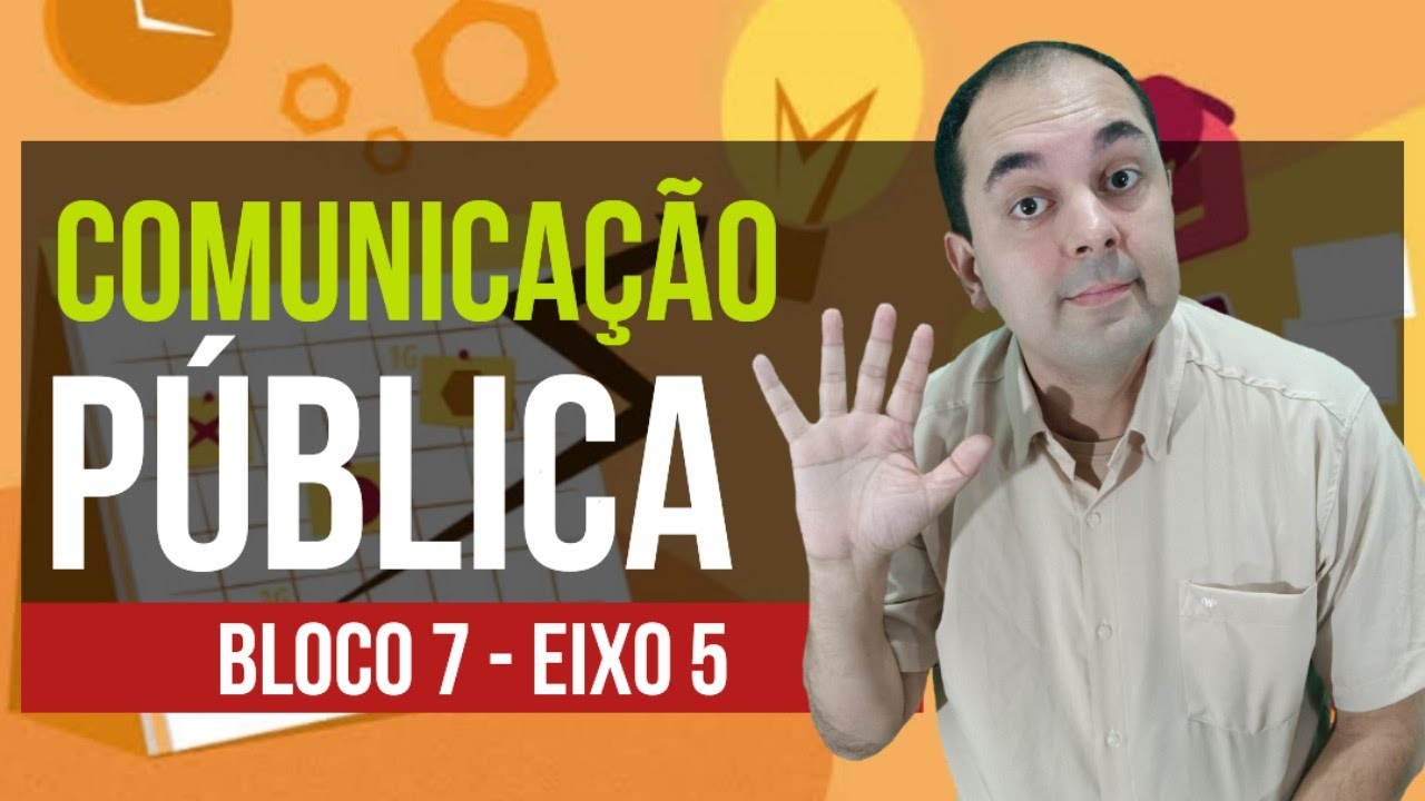 BLOCO 7 [EIXO 5]  - CNU 2024  Finalidades da comunicação pública I COMUNICAÇÃO, GESTÃO DOCUMENTAL