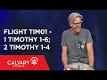 1 Timothy 1-6; 2 Timothy 1-4 - The Bible from 30,000 Feet  - Skip Heitzig - Flight TIM01