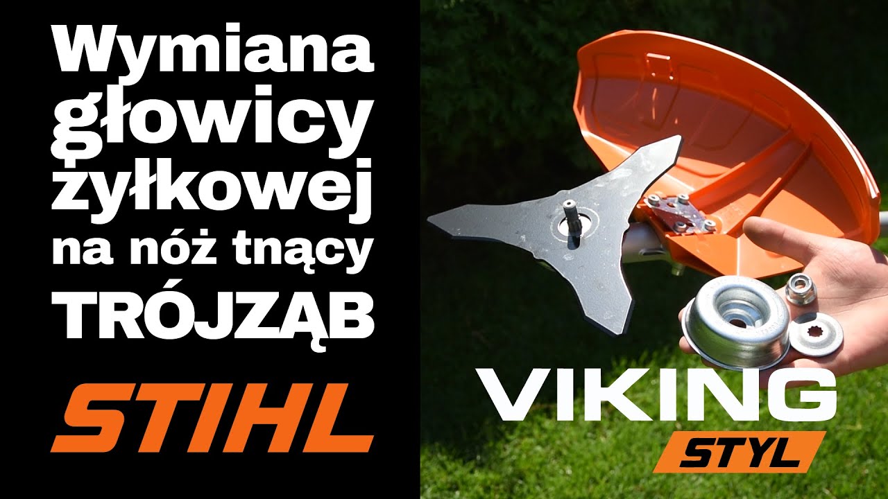 Wymiana głowicy żyłkowej na nóż tnący (tarcza trójząb) w kosie spalinowej STIHL FS 240