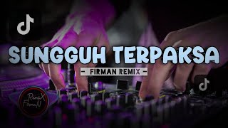 Download lagu DJ SUNGGUH TERPAKSA AKU MENYANYI - TERPAKSA - DJ REMIX SLOW FULL BASS VIRAL TIKTOK TERBARU mp3