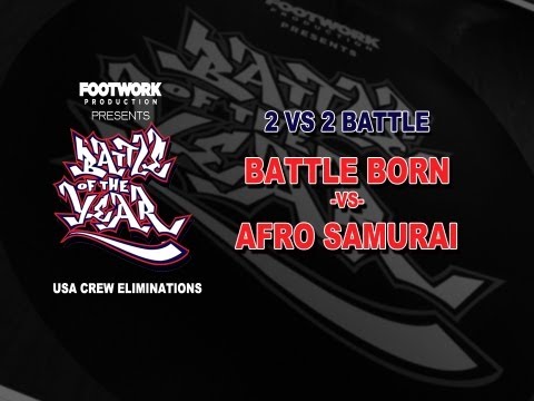 Battle of the Year USA Crew Eliminations 2013 - Battle Born vs Afro Samurai
