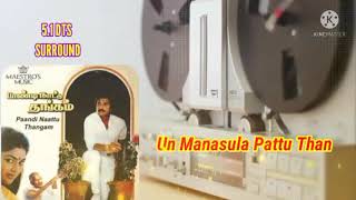 Download lagu Un Manasula Pattu Than - Pandi Nattu Thangam - 5.1 Audio mp3
