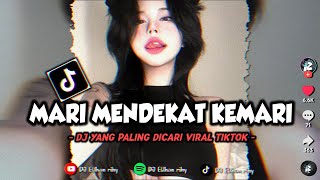 Download lagu DJ MARI MENDEKAT KEMARI X MASHUP TERBARU YANG PALING DICARI VIRAL TIKTOK 🌿 mp3