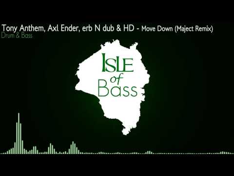 Tony Anthem, Axl Ender, erb N dub & HD - Move Down (Maject Remix) [Drum & Bass]
