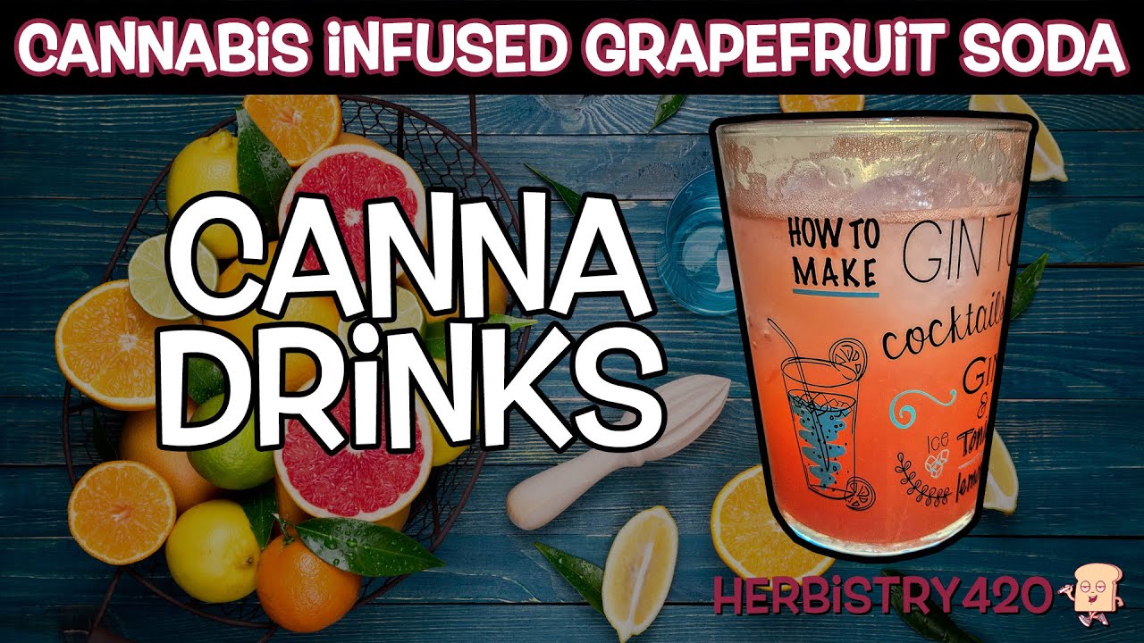 Cannabis Infused Soda — Natural Grapefruit Soda Recipe