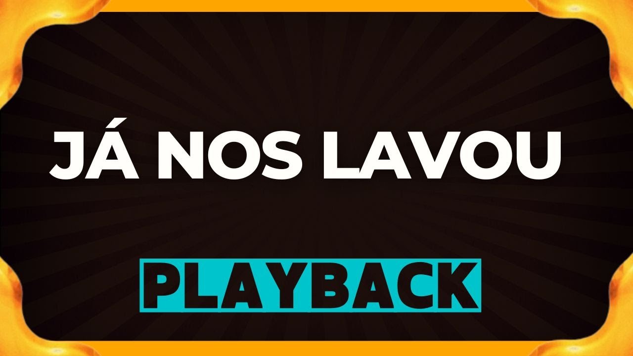 JÁ NOS LAVOU playback