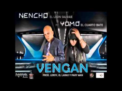 Yomo Ft  Nencho El Leon Salvaje - Vengan
