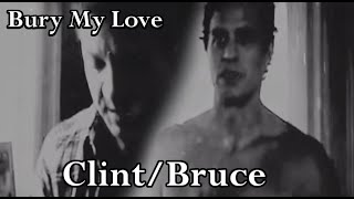 Bury My Love || Bruce Banner &amp; Clint Barton