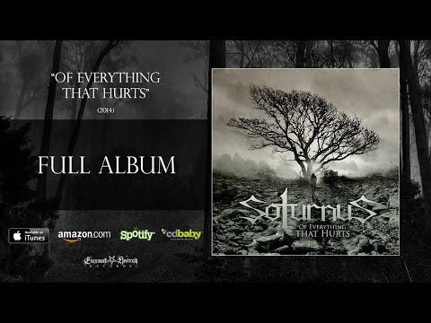 SOTURNUS - Of Everything That Hurts (2014, FULL ALBUM STREAM)