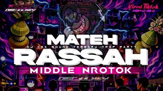 Download lagu DJ CEK SOUND TERBARU • MATEH RASSAH • TRAP PARTY ‼️ MIDLE NROTOK KRUEK mp3