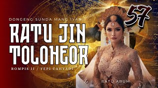 Download lagu RATU JIN TOLOHEOR #57 | DONGENG MANG IYAN mp3