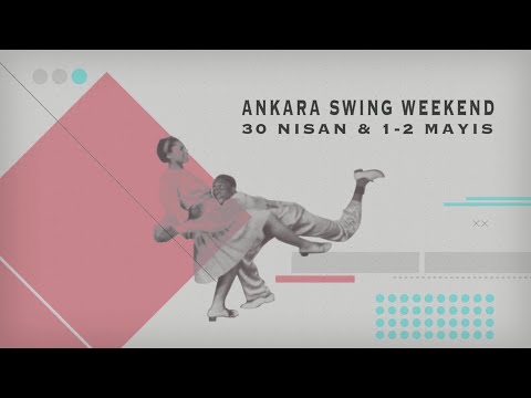 Ankara Swing Weekend – Birinci Gün