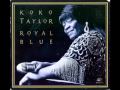 Koko Taylor-Bring Me Some Water