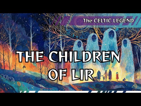 The Children of Lir is Ireland's Most Heartbreaking Legend, Ancient Celtic Tale