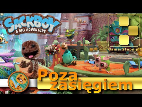 Sackboy: A Big Adventure: Poza zasięgiem | Poradnik Trofeum | Trophy Guide